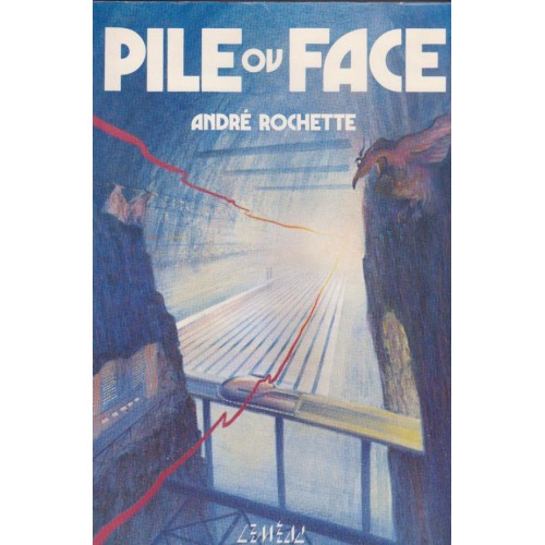 Pile ou face  André Rochette